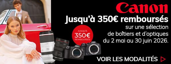 Canon Cashback jusqu'à 350€ Remboursés du 2/05 au 30/06/2026